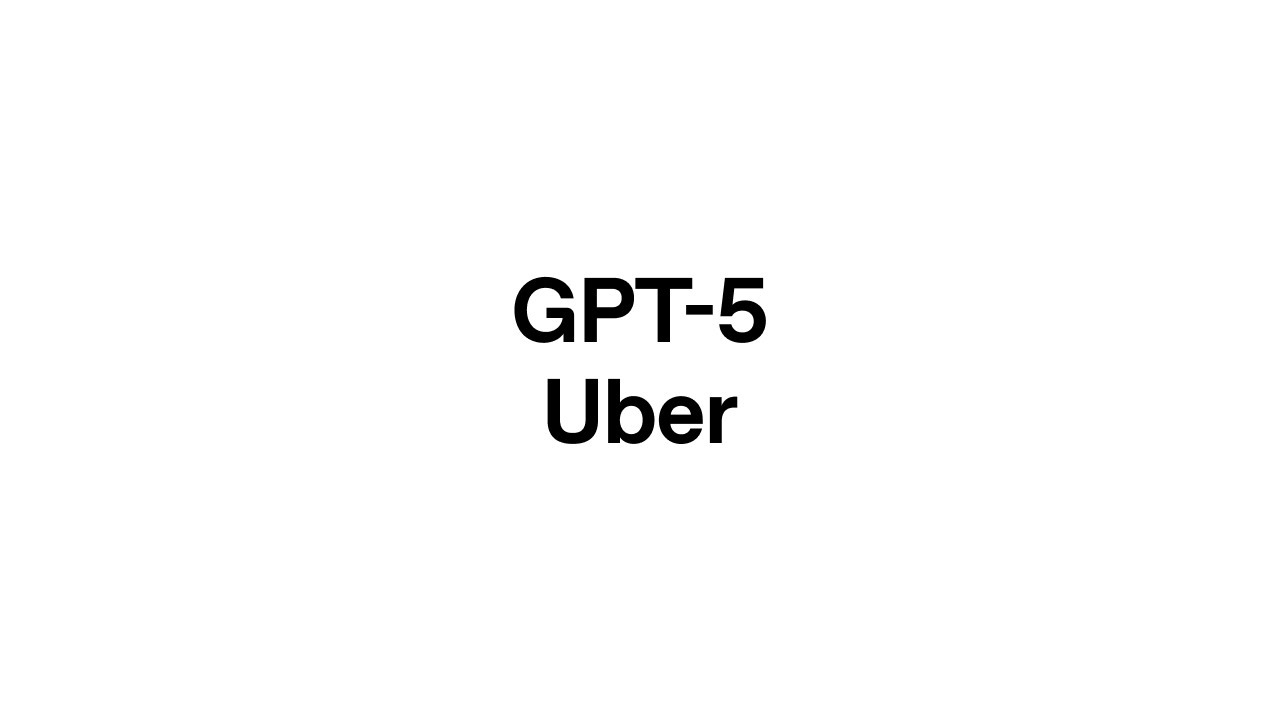 Uber uses GPT-5 to balance speed and quality — original channel thumbnail